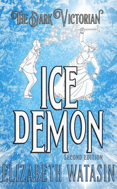 Elizabeth Watasin - Ice Demon 2nd Edition, E-bok