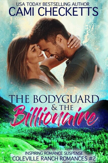 Cami Checketts - Bodyguard & The Billionaire, E-bok