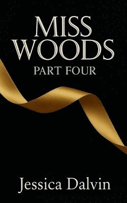 Jessica Dalvin - Miss Woods, Häftad