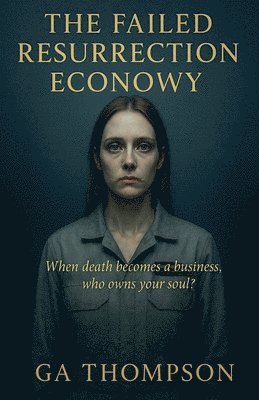 Ga Thompson - Failed Resurrection Economy, Häftad. Tillgänglighet: Lägg i varukorg