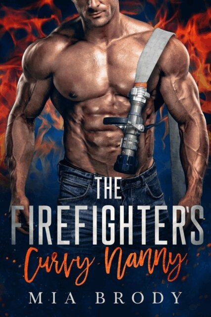 Mia Brody - Firefighter's Curvy Nanny, E-bok. Tillgänglighet: Lägg i varukorg