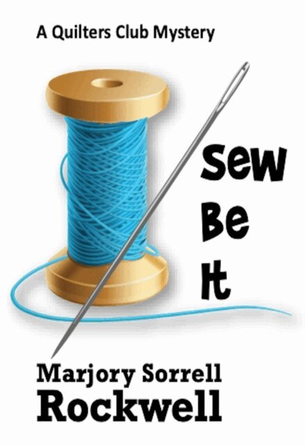 Marjory Sorrell Rockwell - Sew Be It, E-bok