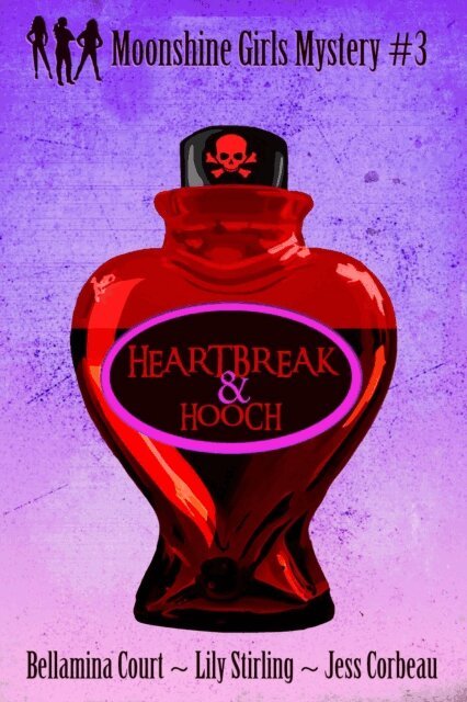 Bellamina Court, Lily Stirling, Jess Corbeau - Heartbreak & Hooch, E-bok