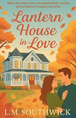 L M Southwick - Lantern House in Love, Häftad
