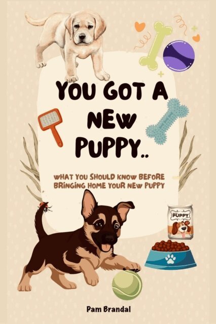 Pamela Brandal - You got a new puppy, E-bok