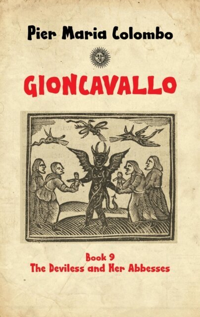 Pier Maria Colombo - Gioncavallo - The Deviless and Her Abbesses, E-bok