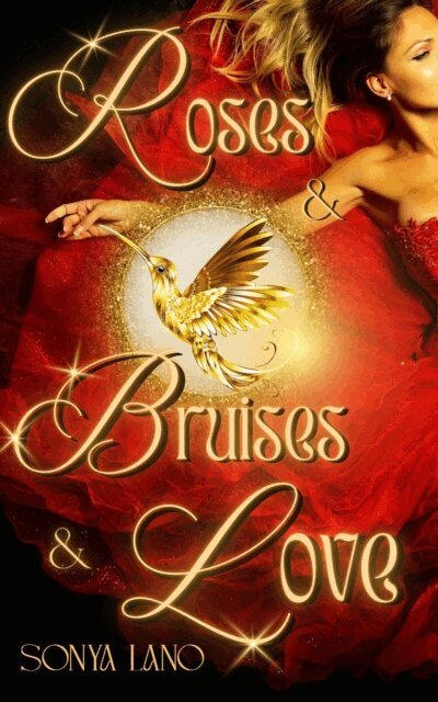 Sonya Lano - Roses and Bruises and Love, E-bok. Tillgänglighet: Lägg i varukorg
