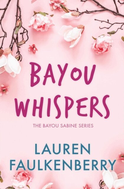 Lauren Faulkenberry - Bayou Whispers, E-bok