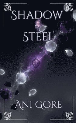 Ani Gore - Shadow & Steel, Häftad