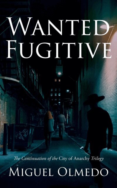 Miguel Olmedo - Wanted Fugitive, E-bok