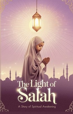 Khalid Mirza - Light of Salah, Häftad