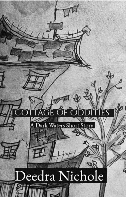 Deedra Nichole - Cottage Of Oddities, E-bok