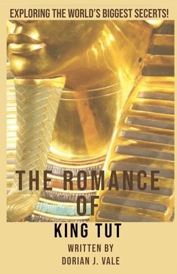 Dorian J Vale - Romance of King Tut, Häftad. Tillgänglighet: Lägg i varukorg