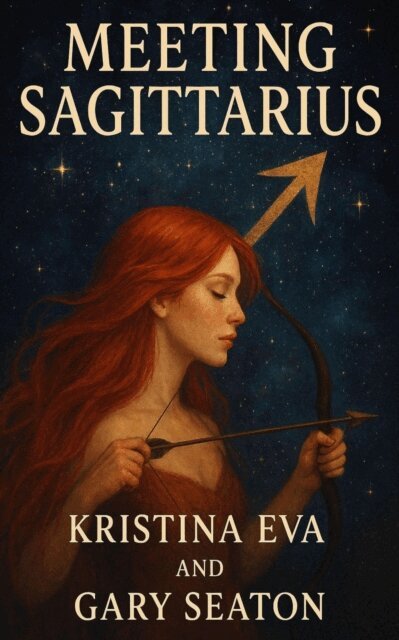 Kristina Eva, Gary Seaton - Meeting Sagittarius, E-bok. Tillgänglighet: Lägg i varukorg