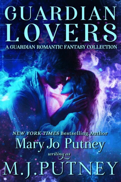 M.J. Putney, Mary Jo Putney - Guardian Lovers: A Guardian Romantic Fantasy Collection, E-bok