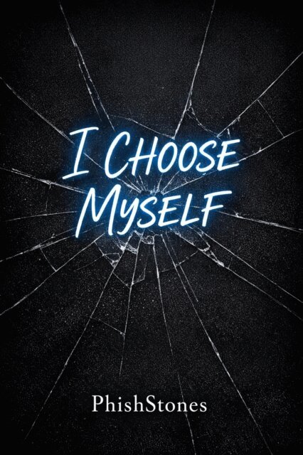 PhishStones - I Choose Myself, E-bok