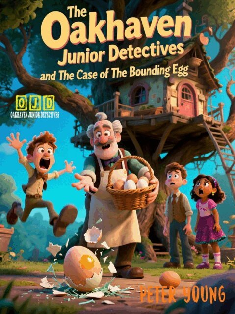 Oakhaven Junior Detectives and the Case of the Bouncing Egg