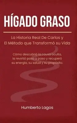 Humberto Lagos - Hígado Graso, Häftad. Tillgänglighet: Lägg i varukorg