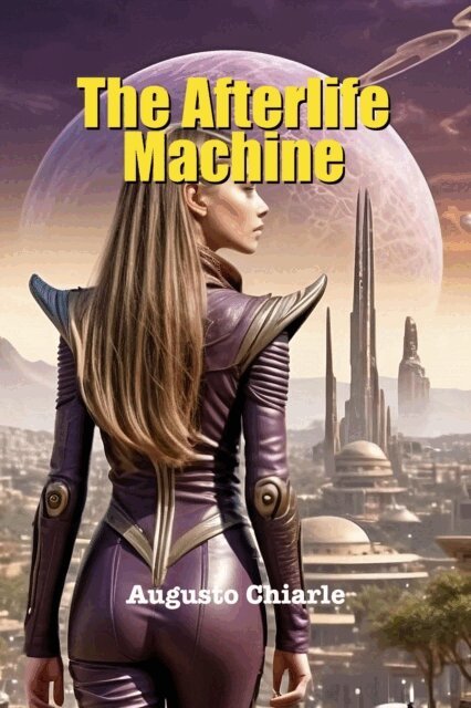 Augusto Chiarle - Afterlife Machine, E-bok