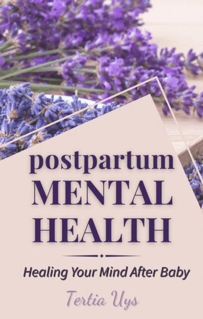 Tertia Uys - Postpartum Mental Health, E-bok