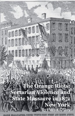 Patrick O'Day - Orange Riots, Häftad