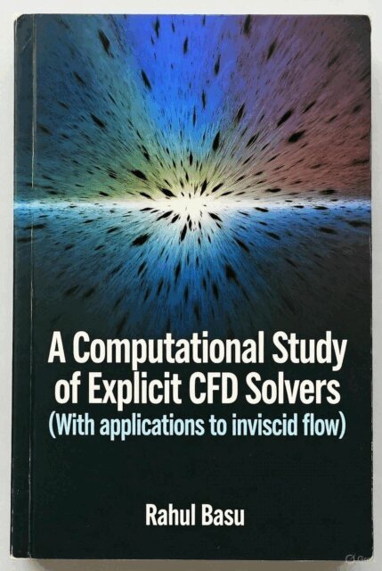 Rahul Basu - Computational Study of Explicit CFD Solvers, E-bok