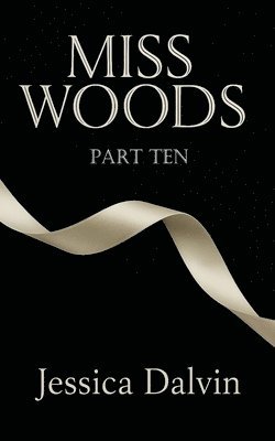 Jessica Dalvin - Miss Woods, Häftad