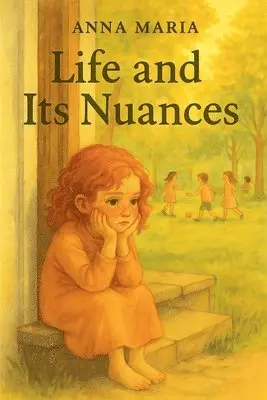 Anna Maria - Life and its Nuances, Häftad. Tillgänglighet: Lägg i varukorg