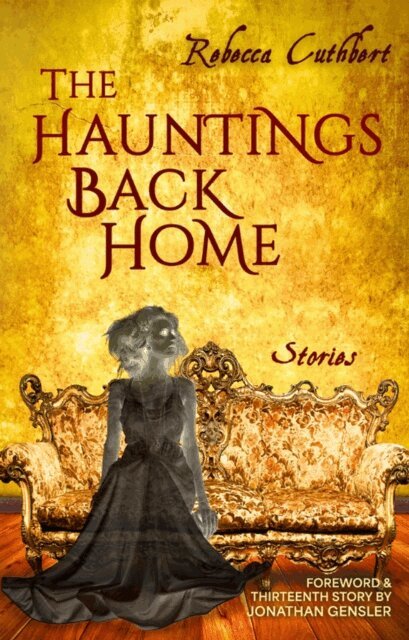 Rebecca Cuthbert - Hauntings Back Home, E-bok