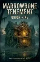 Orion Pike - Marrowbone Tenement, Häftad. Tillgänglighet: Lägg i varukorg