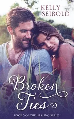 Kelly Seibold - Broken Ties, Häftad. Tillgänglighet: Lägg i varukorg