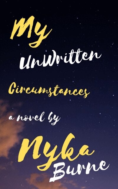 Nyka Burne - My UnWritten Circumstances, E-bok