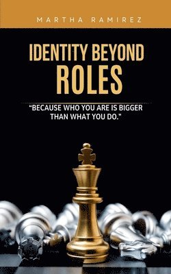 Martha Ramirez - Identity Beyond Roles, Häftad