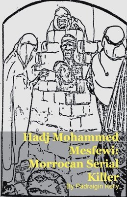 Pádraigín Kelly - Hadj Mohammed Mesfewi, Häftad. Tillgänglighet: Lägg i varukorg