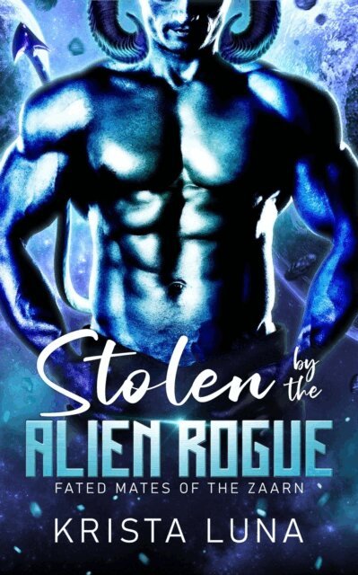Krista Luna - Stolen by the Alien Rogue, E-bok