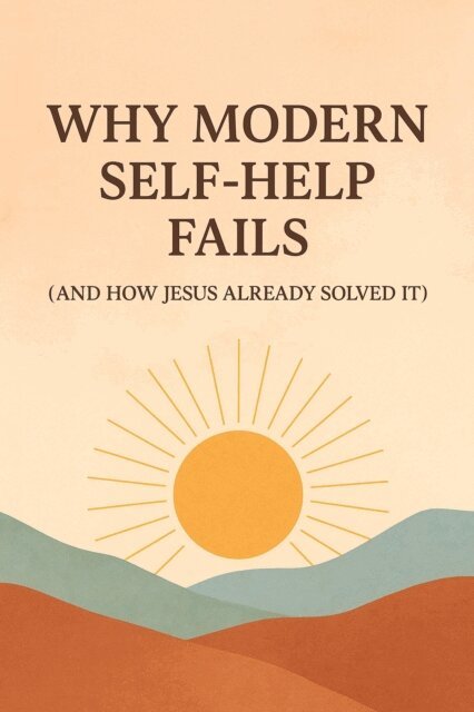 Sam Cooper - Why Modern Self-Help Fails - and How Jesus Already Solved It, E-bok