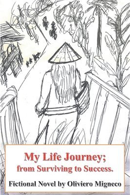Oliviero Migneco - My Life Journey, From Surviving to Success, Häftad. Tillgänglighet: Lägg i varukorg