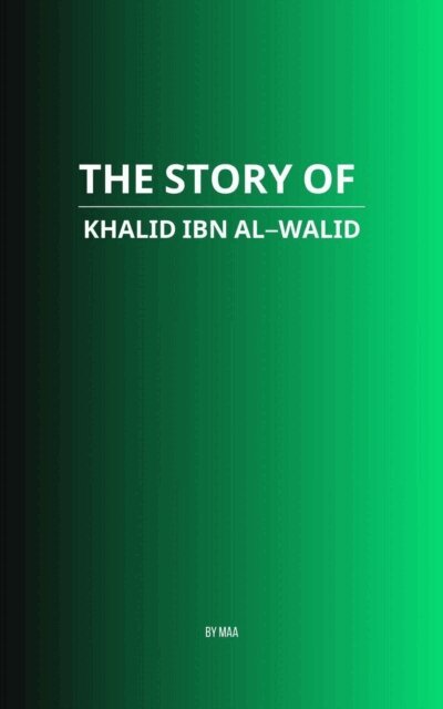 MAA - Story of Khalid ibn al-Walid, E-bok