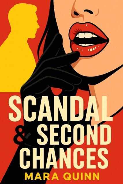 Mara Quinn - Scandal & Second Chances, E-bok