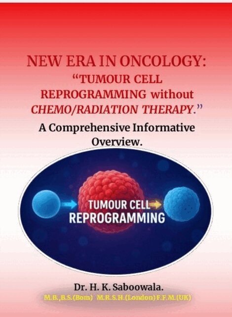 Hakim - NEW ERA IN ONCOLOGY: &quote;TUMOUR CELL REPROGRAMMING without CHEMO/RADIATION THERAPY.&quote; A Comprehensive Informative Overview., E-bok