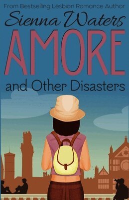 Sienna Waters - Amore and Other Disasters, Häftad