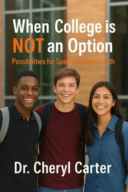 Dr. Cheryl Carter - When College is NOT an Option- Possibilities For Special Needs Youth, E-bok. Tillgänglighet: Lägg i varukorg