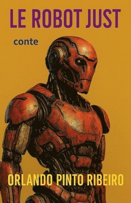 Orlando Ribeiro - Robot Just, Häftad. Tillgänglighet: Lägg i varukorg