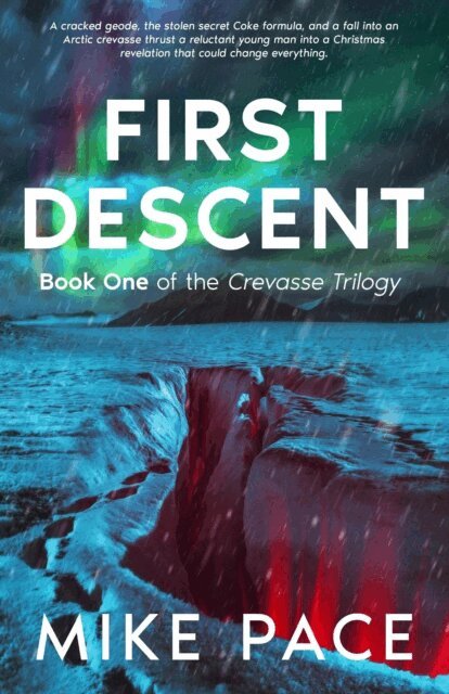 Mike Pace - First Descent: A Holiday Thriller of Myth, Magic, and Hidden Legends, E-bok