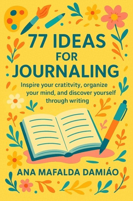 Ana Mafalda Damiao - 77 Ideas for Journaling, E-bok