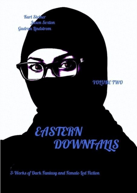 Gudrun Lindstrom, Jason Sexton, Kurt Steiner - Eastern Downfalls, E-bok