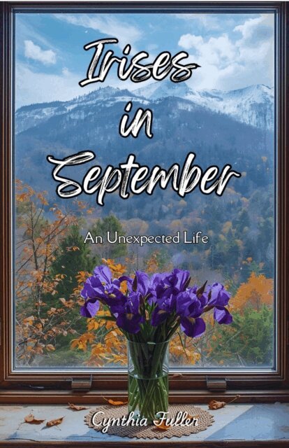 Cynthia Fuller - Irises in September, E-bok