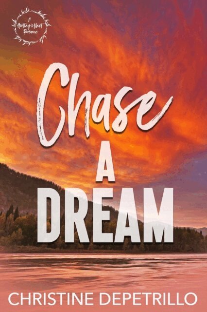 Christine DePetrillo - Chase a Dream, E-bok