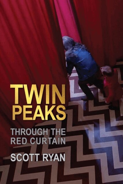 Scott Ryan - Twin Peaks - Through the Red Curtain, E-bok
