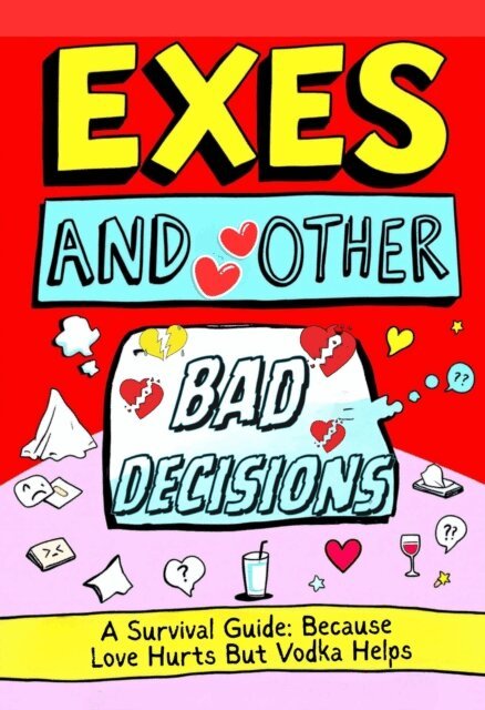 Michelle Ward - Exes And Other Bad Decisions, E-bok